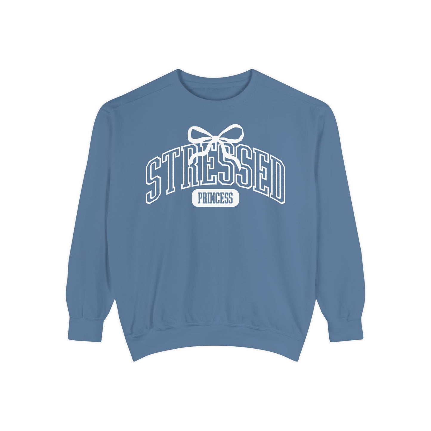 Stressed Princess Sweatshirt | Adult Comfort Colors Unisex