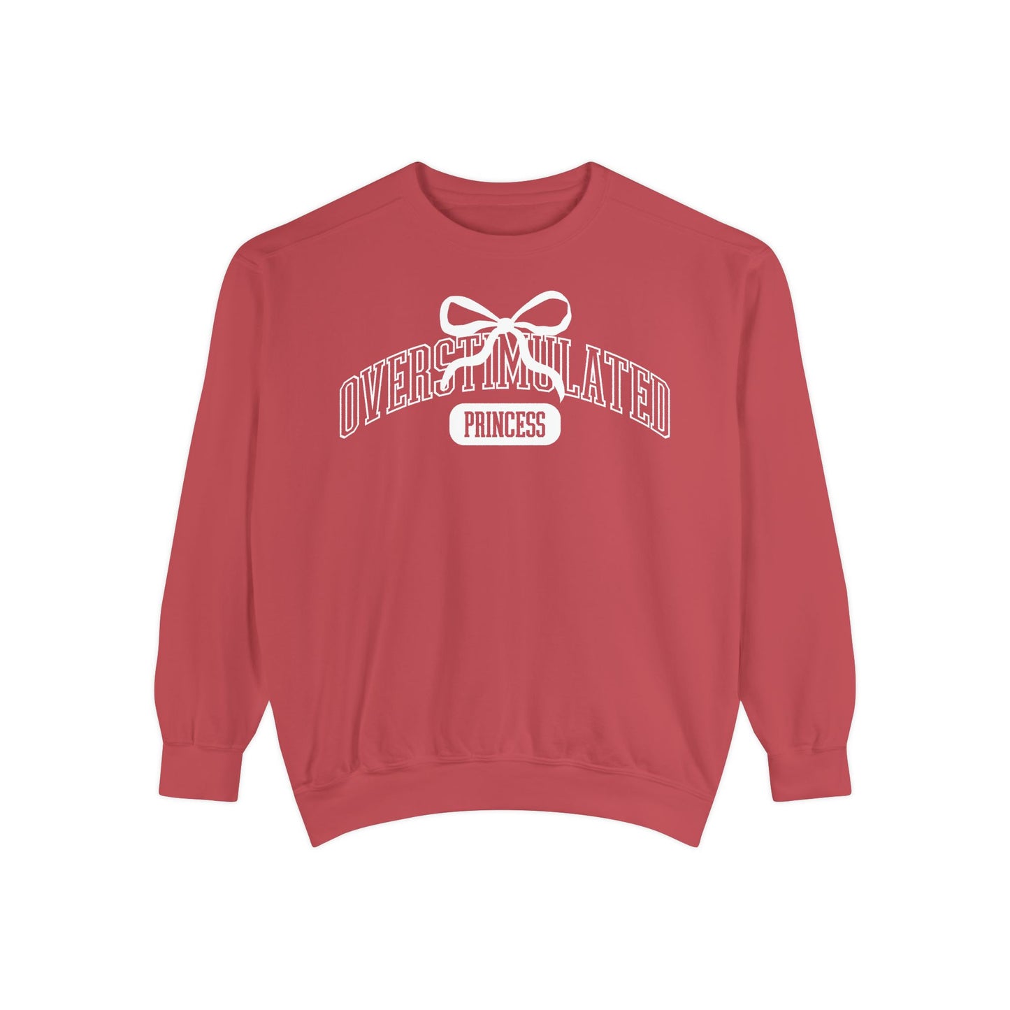 Overstimulated Princess Sweatshirt | Adult Comfort Colors Unisex