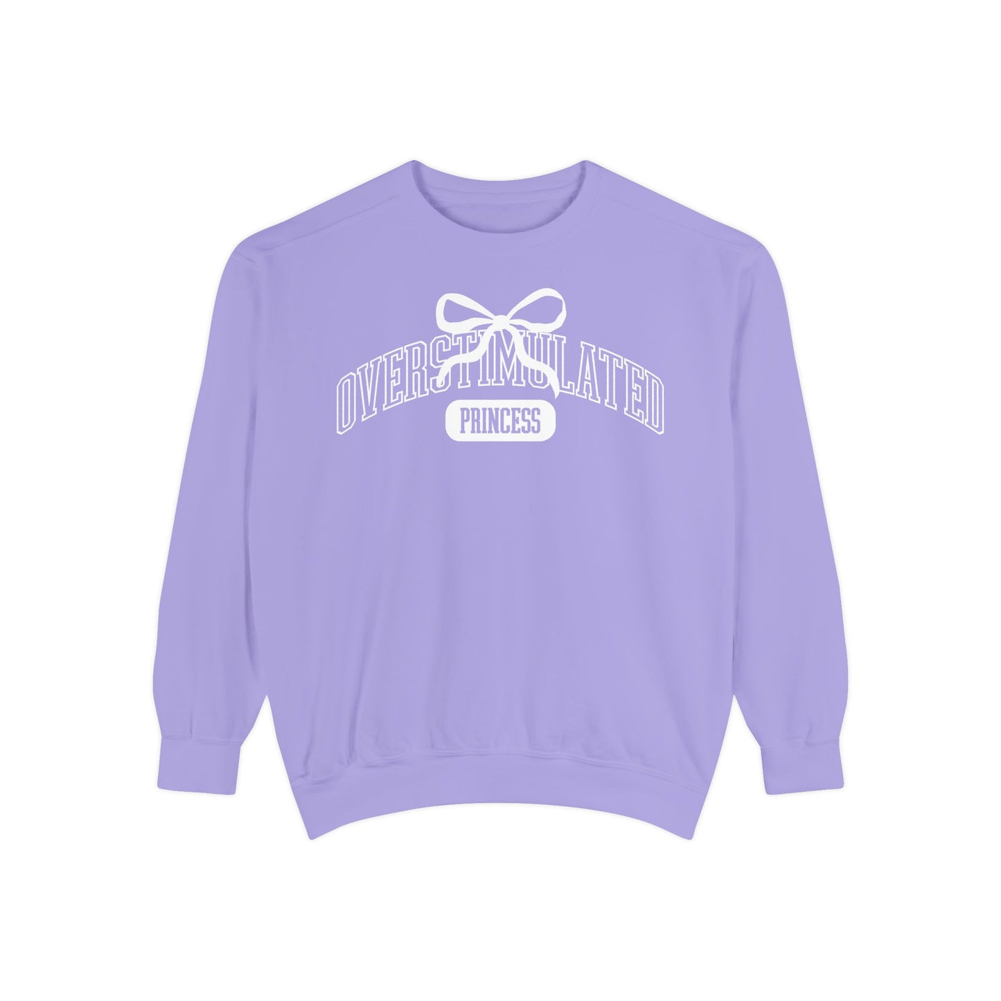 Overstimulated Princess Sweatshirt | Adult Comfort Colors Unisex