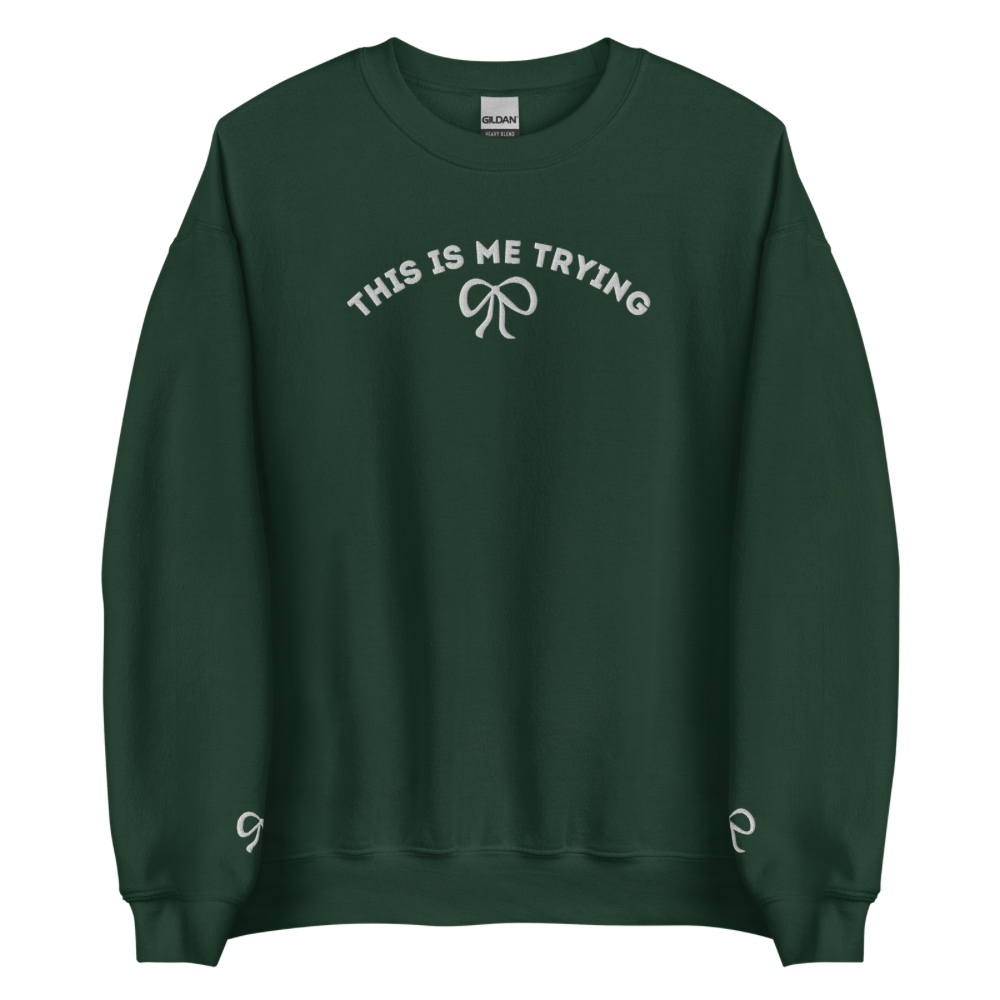 This is Me Trying Embroidered Sweatshirt | Adult Gildan Unisex