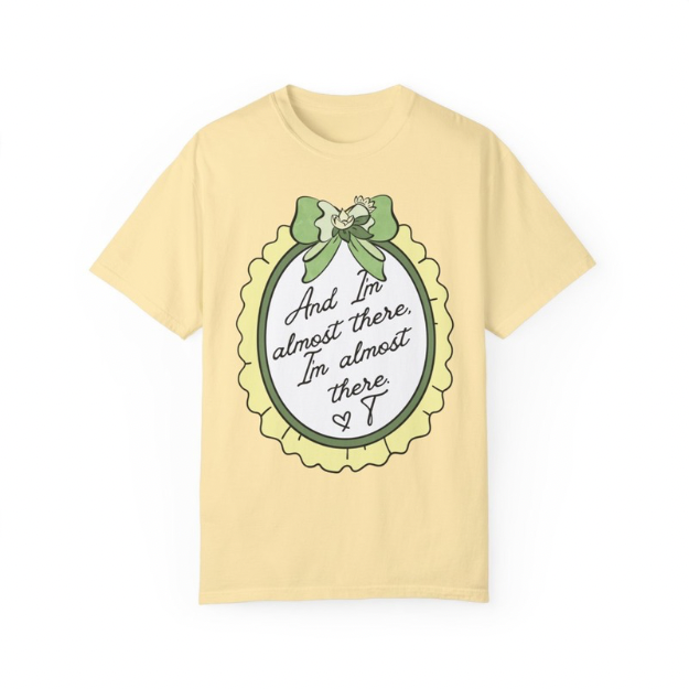 I’m Almost There T-Shirt | Adult Comfort Colors Unisex